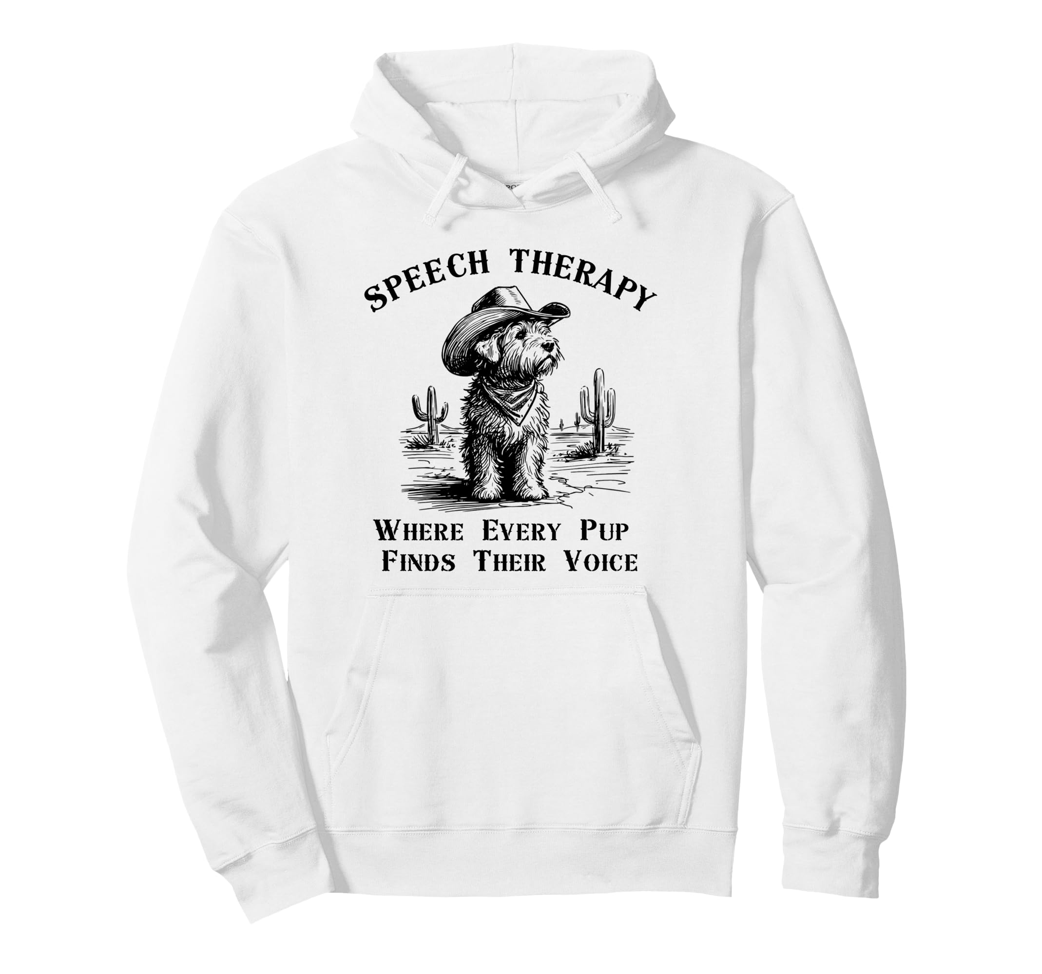 Cowboy Dog Funny Speech Therapy Hoodie - Streetwear Style Men Women - T-Shirt, Sweatshirt, Hoodie