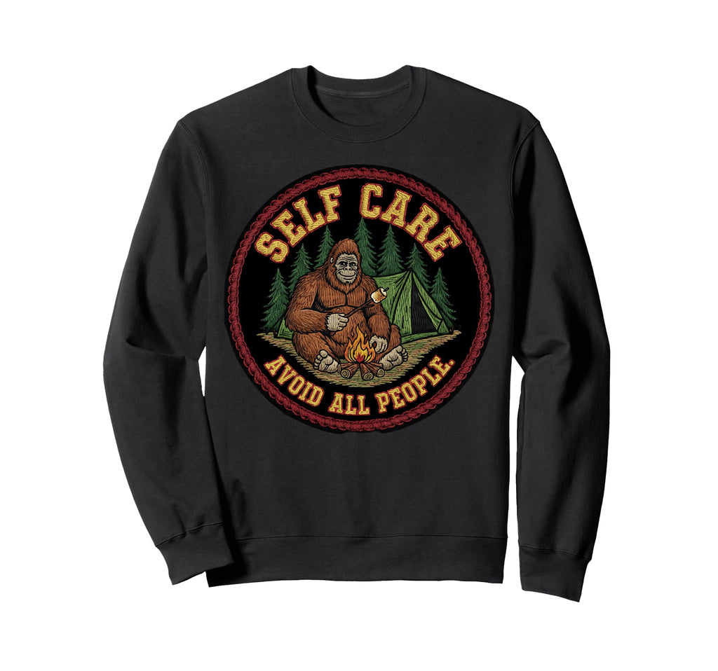 Self Care Avoid People Funny Bigfoot Sweatshirt - Graphic Print for Adults - T-Shirt, Sweatshirt, Hoodie