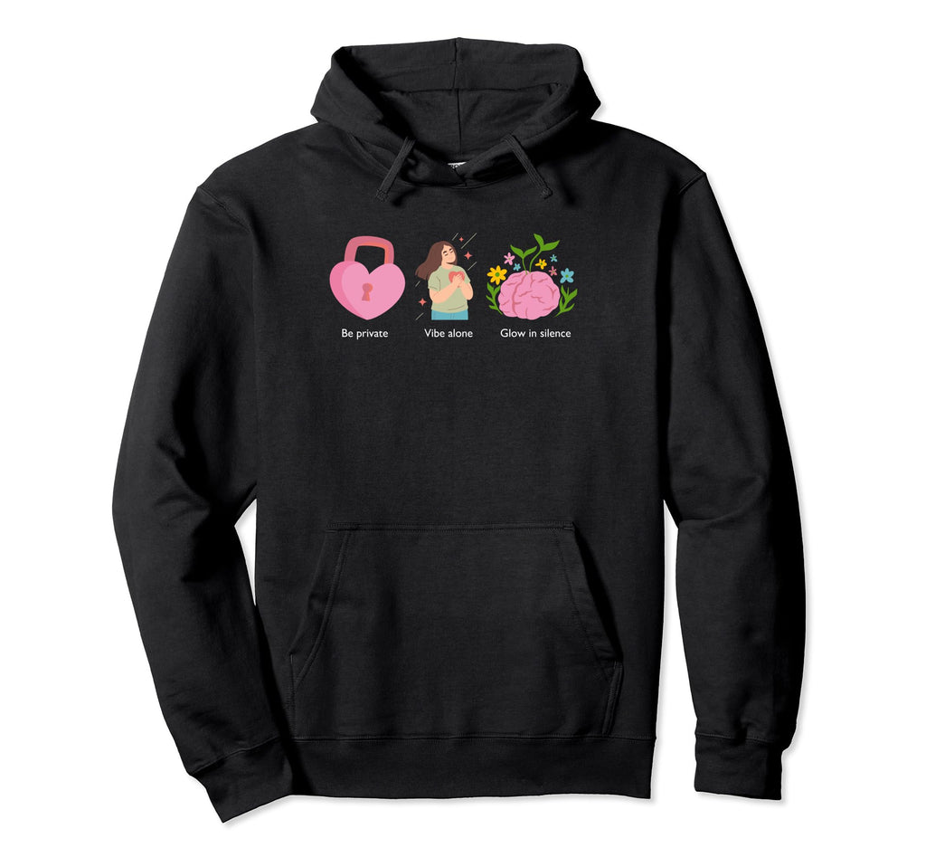 Mindfulness Self Care Self Love Hoodie - Fun Novelty Design Men Women - T-Shirt, Sweatshirt, Hoodie