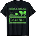You Have Died of Diarrhea Lettuce - Funny T-Shirt Unisex T-shirt, Sweatshirt, Hoodie, Long Sleeve Tee - T-Shirt, Sweatshirt, Hoodie