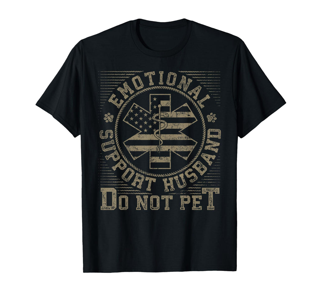 Emotional Support Husband Do Not Pet Funny T-Shirt - Trendy Graphic Unisex - T-Shirt, Sweatshirt, Hoodie