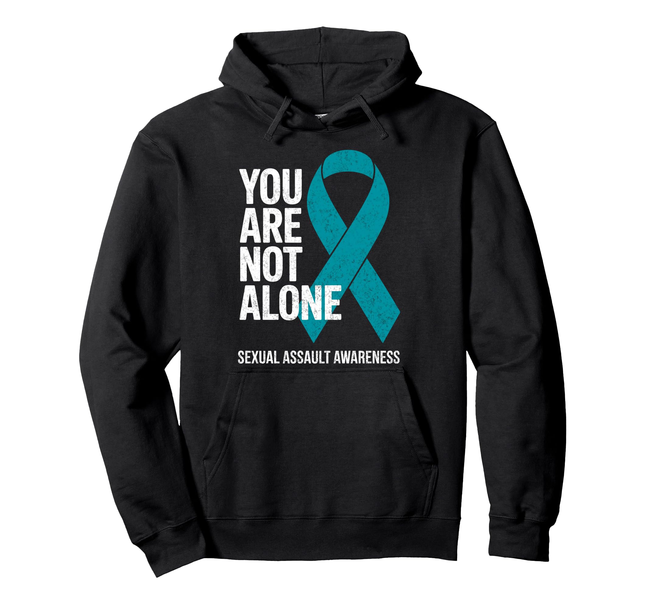 You Are Not Alone Sexual Assault Hoodie - Fun Novelty Design for Adults - T-Shirt, Sweatshirt, Hoodie