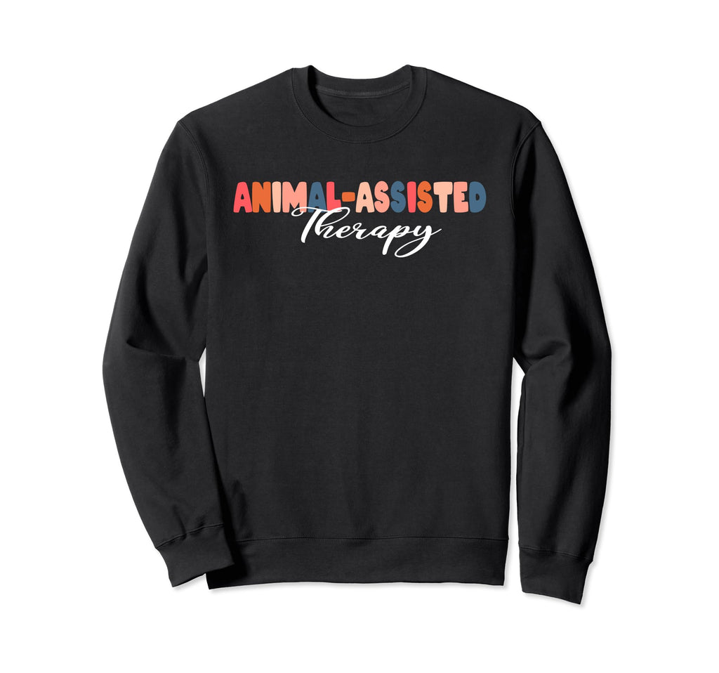 Animal Assistet Therapy Therapist Mental Sweatshirt - Graphic Print Unisex - T-Shirt, Sweatshirt, Hoodie