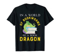 World Bookworms Be Book Dragon T-Shirt - Novelty Apparel Unisex - T-Shirt, Sweatshirt, Hoodie