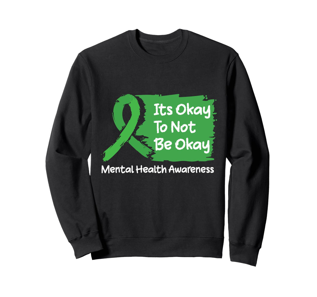 Its Okay To Not Be Okay Mental Sweatshirt - Minimalist Print for Adults - T-Shirt, Sweatshirt, Hoodie