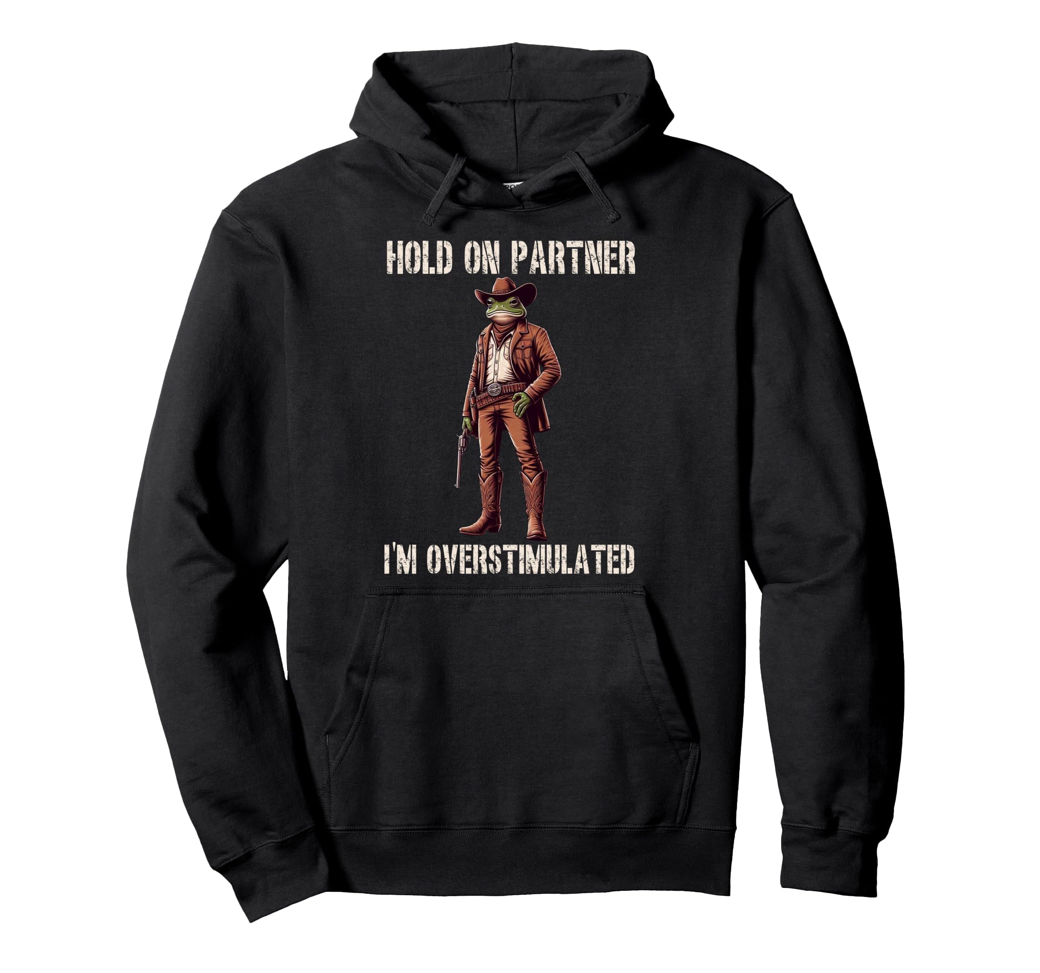 Hold Partner Im Overstimulated Funny Hoodie - Custom Art Print Men Women - T-Shirt, Sweatshirt, Hoodie