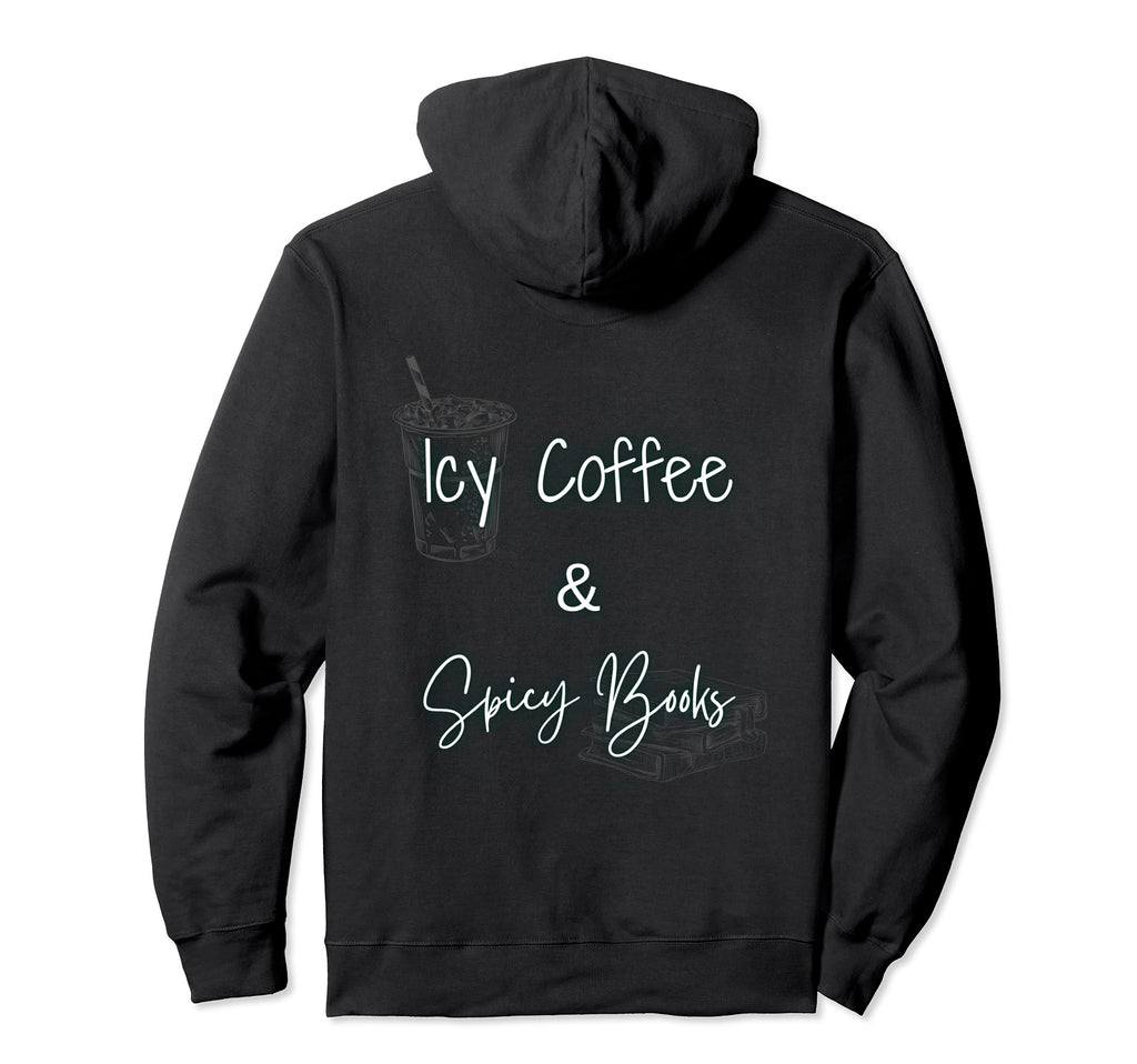 Icy Coffee And Spicy Books Hoodie - Novelty Apparel Unisex - T-Shirt, Sweatshirt, Hoodie