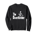 Overthinker Professional Sweatshirt - Fun Novelty Design Men Women - T-Shirt, Sweatshirt, Hoodie