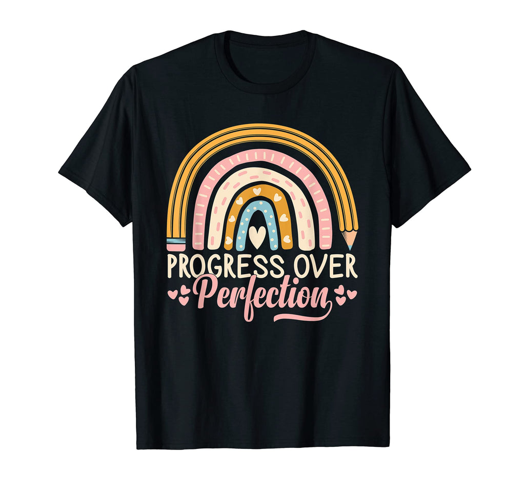 Progress Over Perfection Teacher T-Shirt - Casual Everyday Wear for Adults - T-Shirt, Sweatshirt, Hoodie