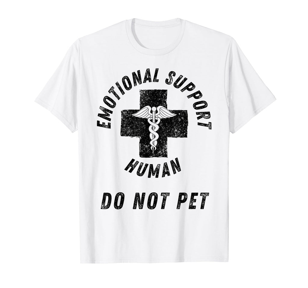 Emotional Support Human Do Not Pet T-Shirt - Streetwear Style Men Women - T-Shirt, Sweatshirt, Hoodie