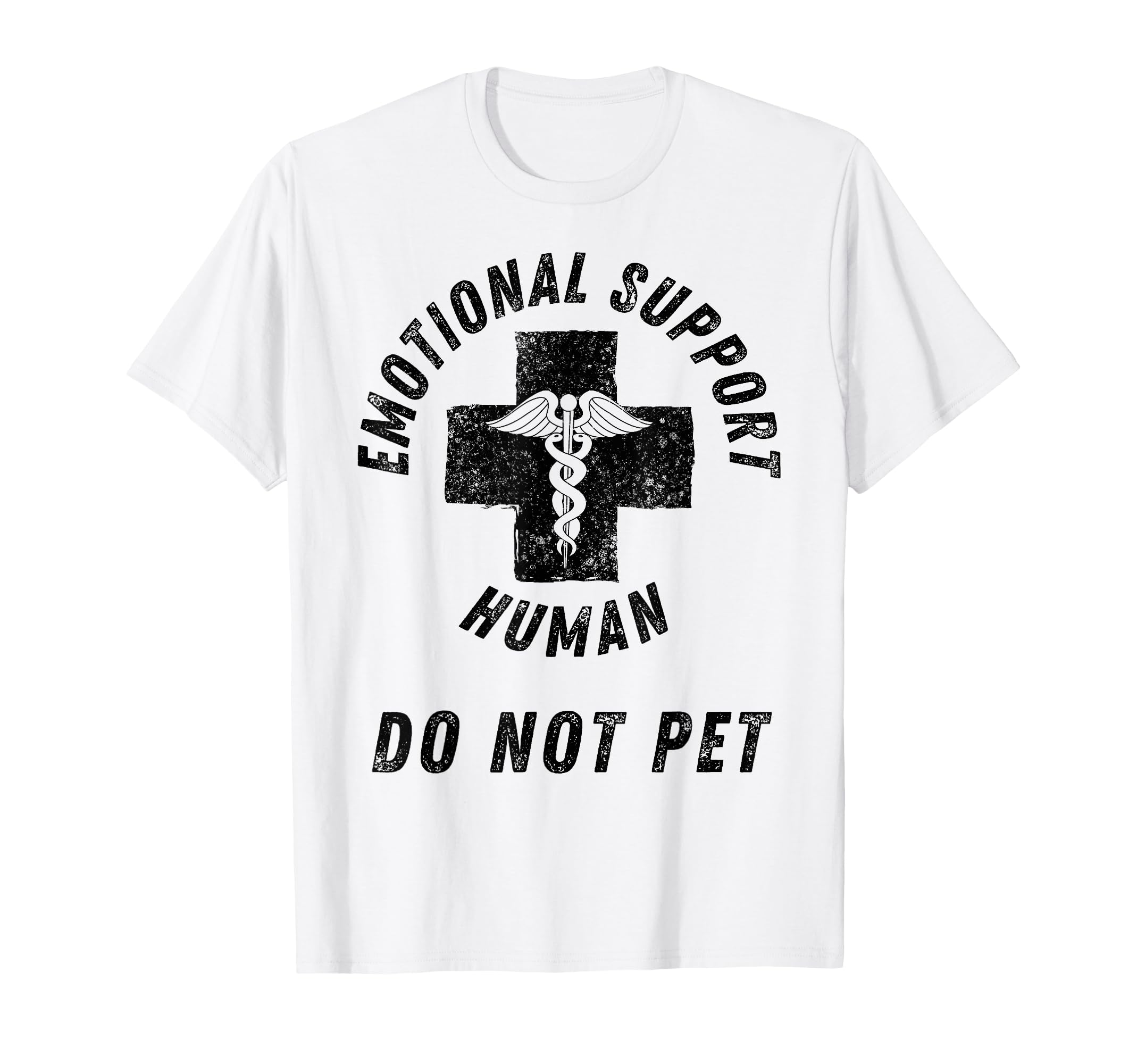 Emotional Support Human Do Not Pet T-Shirt - Streetwear Style Men Women - T-Shirt, Sweatshirt, Hoodie