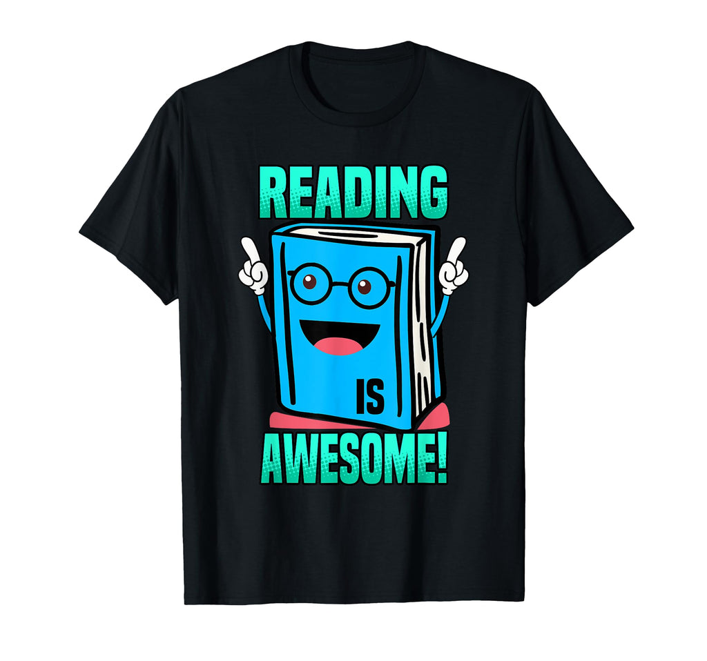 Funny Reading Is Awesome Book Nerd T-Shirt - Fun Novelty Design Unisex - T-Shirt, Sweatshirt, Hoodie