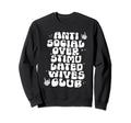 Groovy Antisocial Overstimulated Wives Sweatshirt - Graphic Print Unisex - T-Shirt, Sweatshirt, Hoodie