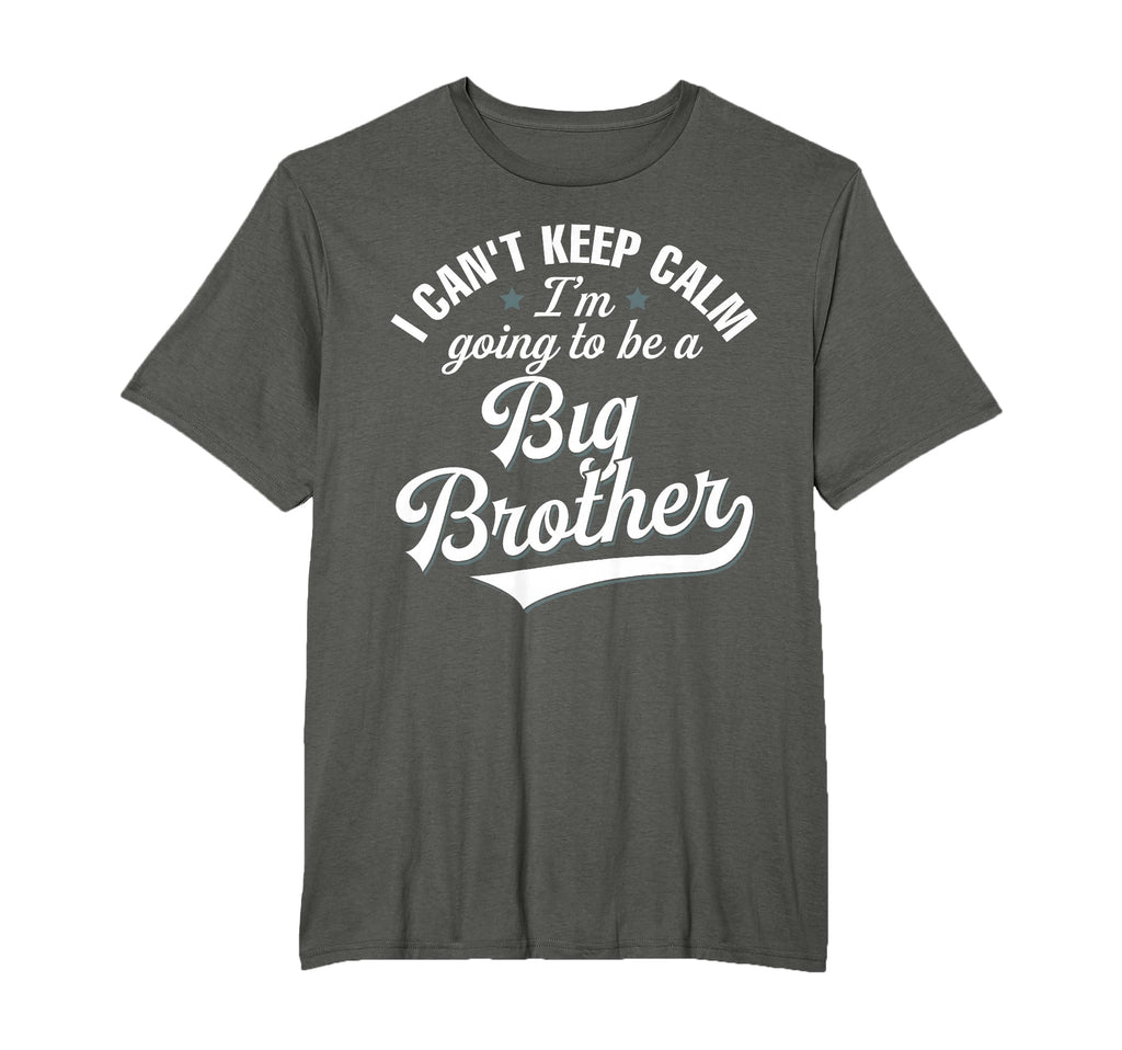 I Cant Keep Calm Im Going To Be Big T-Shirt - Minimalist Print Unisex - T-Shirt, Sweatshirt, Hoodie