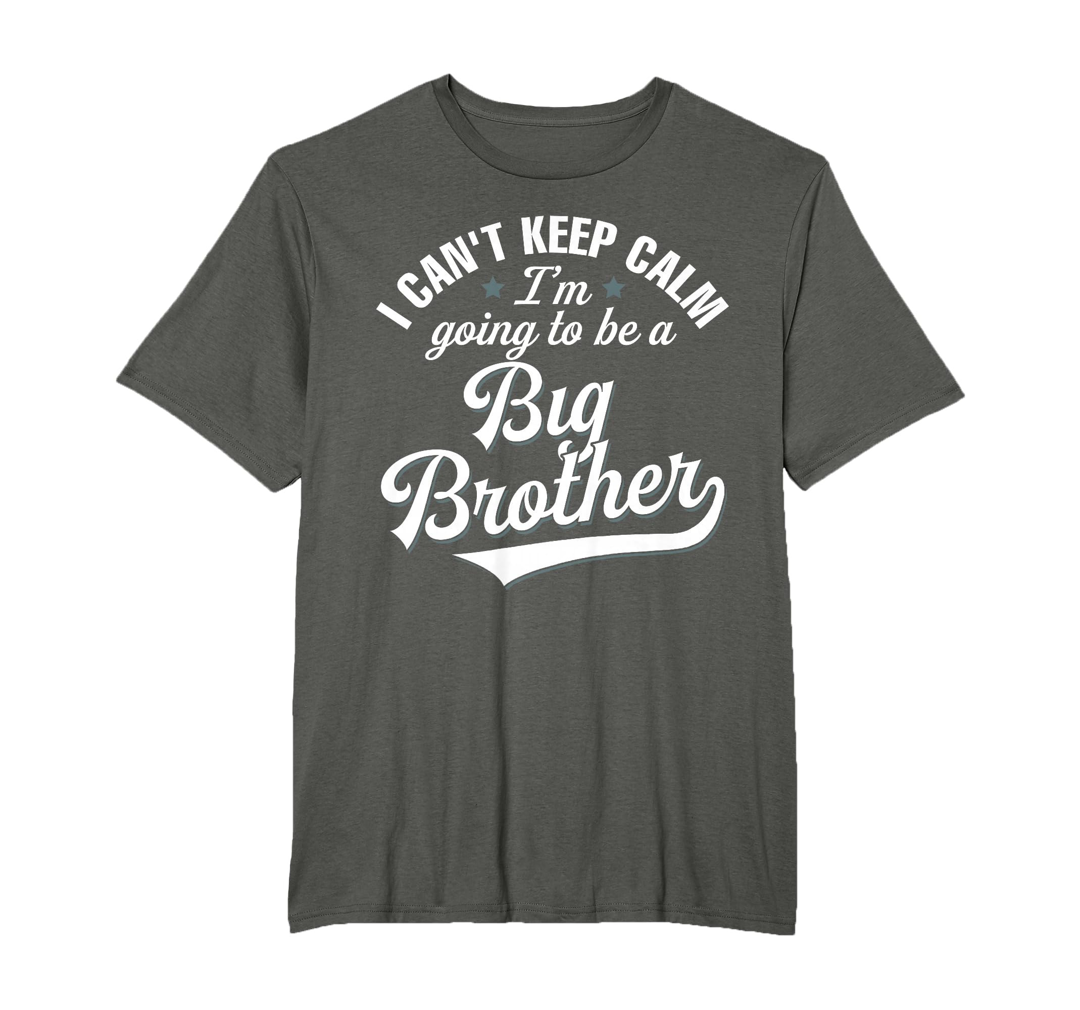 I Cant Keep Calm Im Going To Be Big T-Shirt - Minimalist Print Unisex - T-Shirt, Sweatshirt, Hoodie