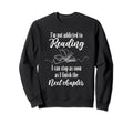 Funny Addicted To Reading Book Lover Sweatshirt - Trendy Graphic Men Women - T-Shirt, Sweatshirt, Hoodie
