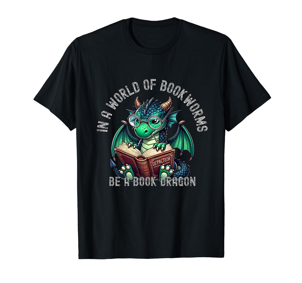 Dragon World Bookworms Be Book Dragon T-Shirt - Streetwear Style Unisex - T-Shirt, Sweatshirt, Hoodie