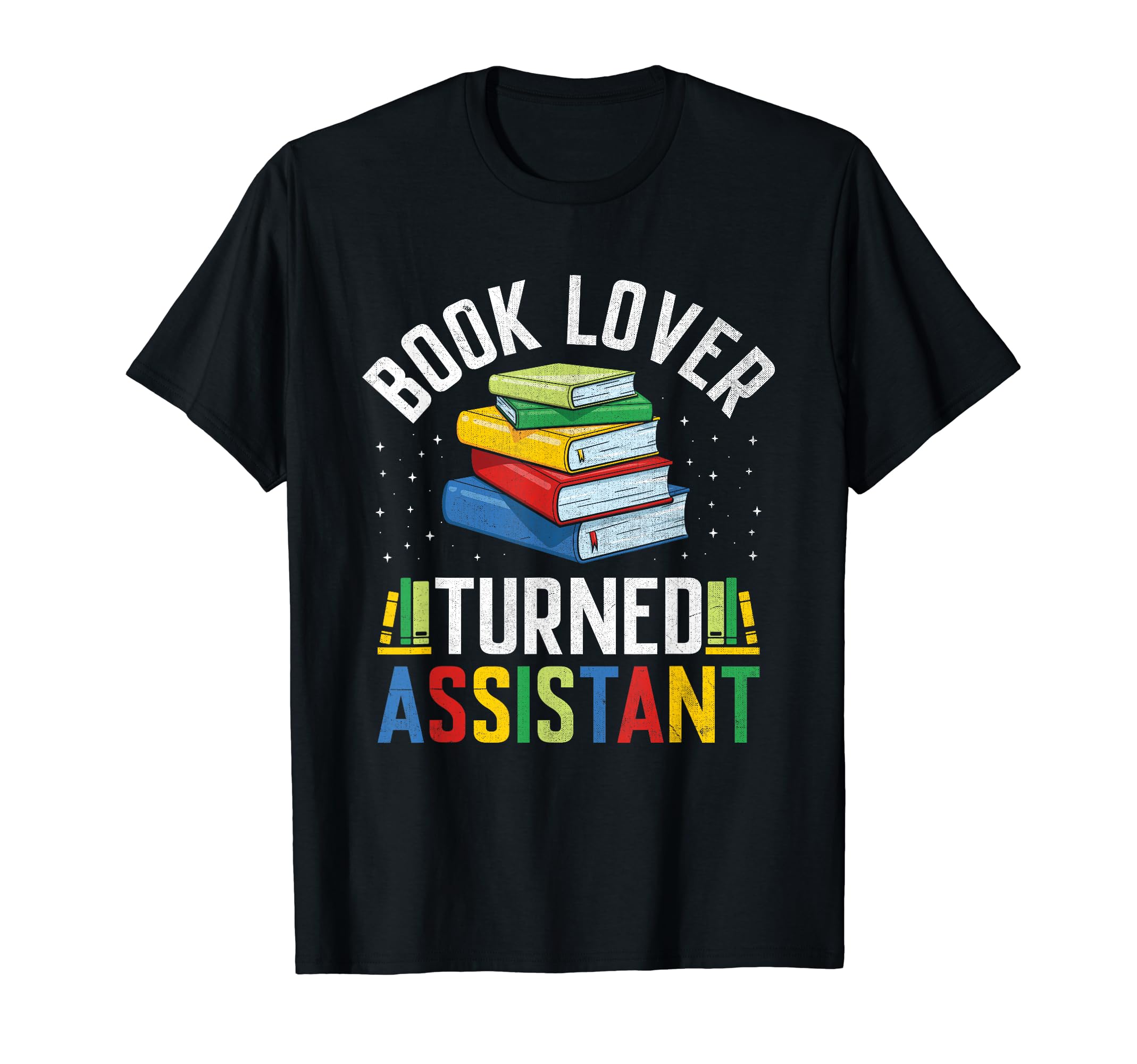 Library Assistant Librarian Library T-Shirt - Custom Art Print Men Women - T-Shirt, Sweatshirt, Hoodie