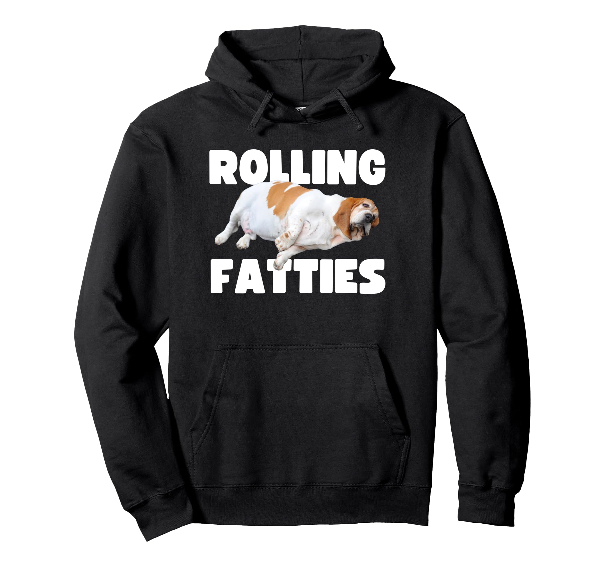 Rolling Fatties Funny Chubby Dog Hoodie - Casual Everyday Wear for Adults - T-Shirt, Sweatshirt, Hoodie