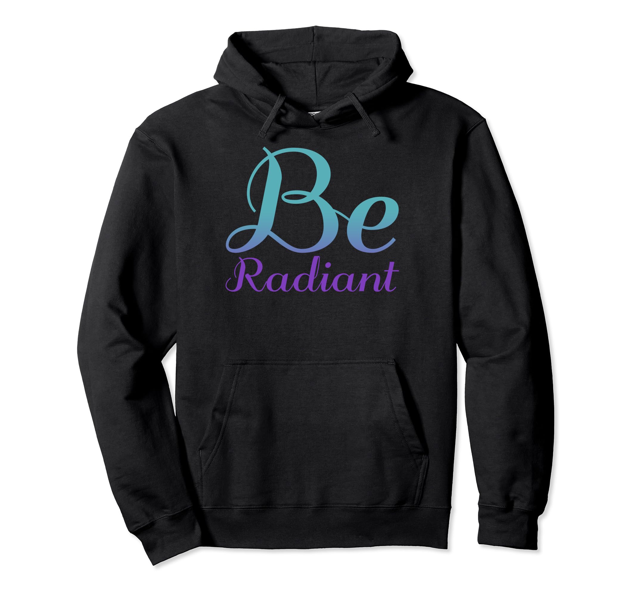 Be Radiant Mental Health Awareness Hoodie - Unique Graphic Unisex - T-Shirt, Sweatshirt, Hoodie