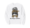 My Energy Is Expensive Self Love Self Sweatshirt - Custom Art Print Unisex - T-Shirt, Sweatshirt, Hoodie