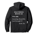 Dear Person Behind Me You Are Amazing Hoodie - Novelty Apparel Unisex - T-Shirt, Sweatshirt, Hoodie