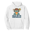 Hold Im Overstimulated Funny Adhd Frog Hoodie - Streetwear Style Men Women - T-Shirt, Sweatshirt, Hoodie