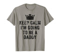 I Cant Keep Calm Im Going To Be Daddy T-Shirt - Minimalist Print Men Women - T-Shirt, Sweatshirt, Hoodie