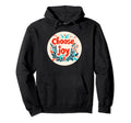 Choose Joy Hoodie - Novelty Apparel Men Women - T-Shirt, Sweatshirt, Hoodie