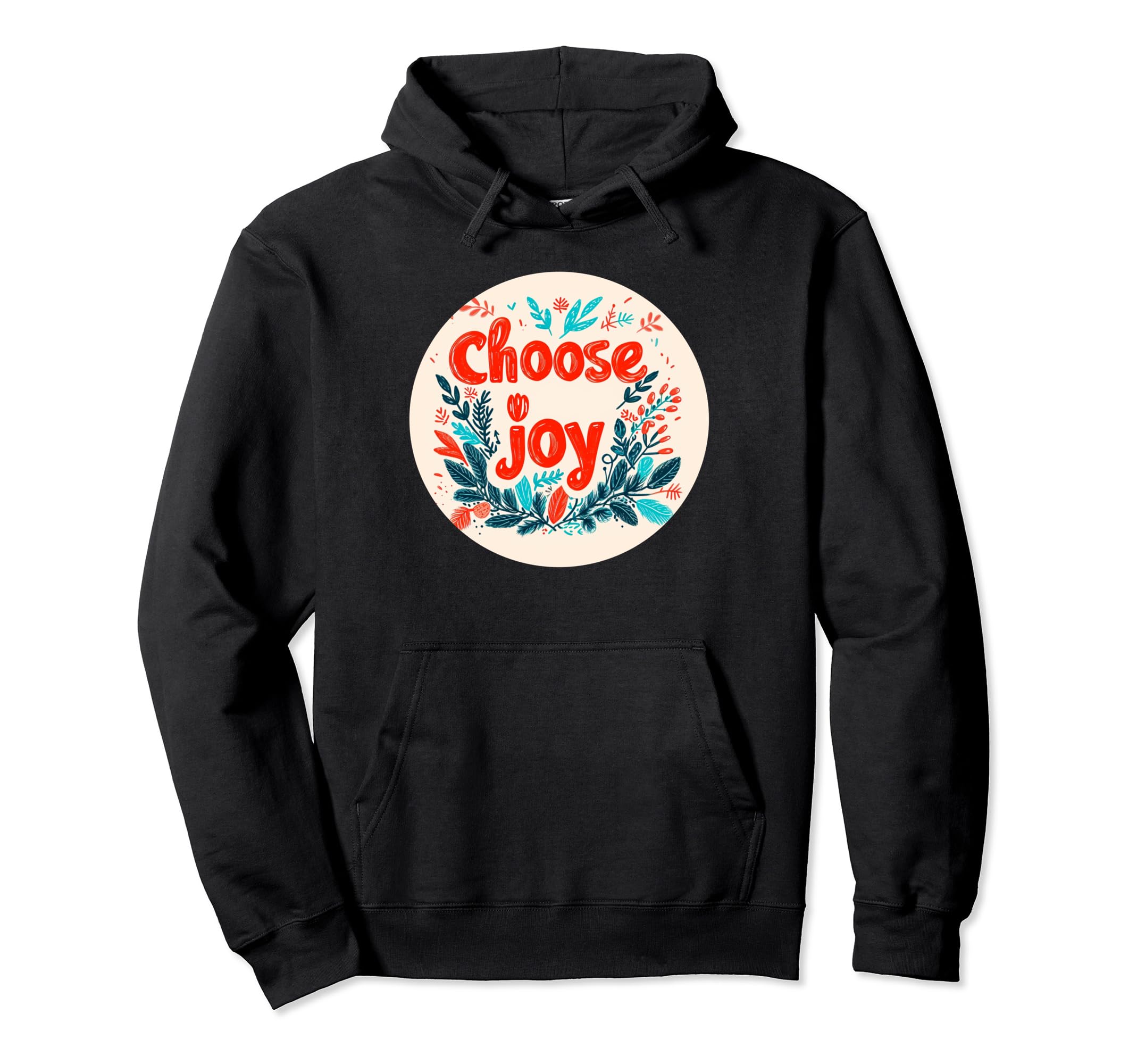 Choose Joy Hoodie - Novelty Apparel Men Women - T-Shirt, Sweatshirt, Hoodie