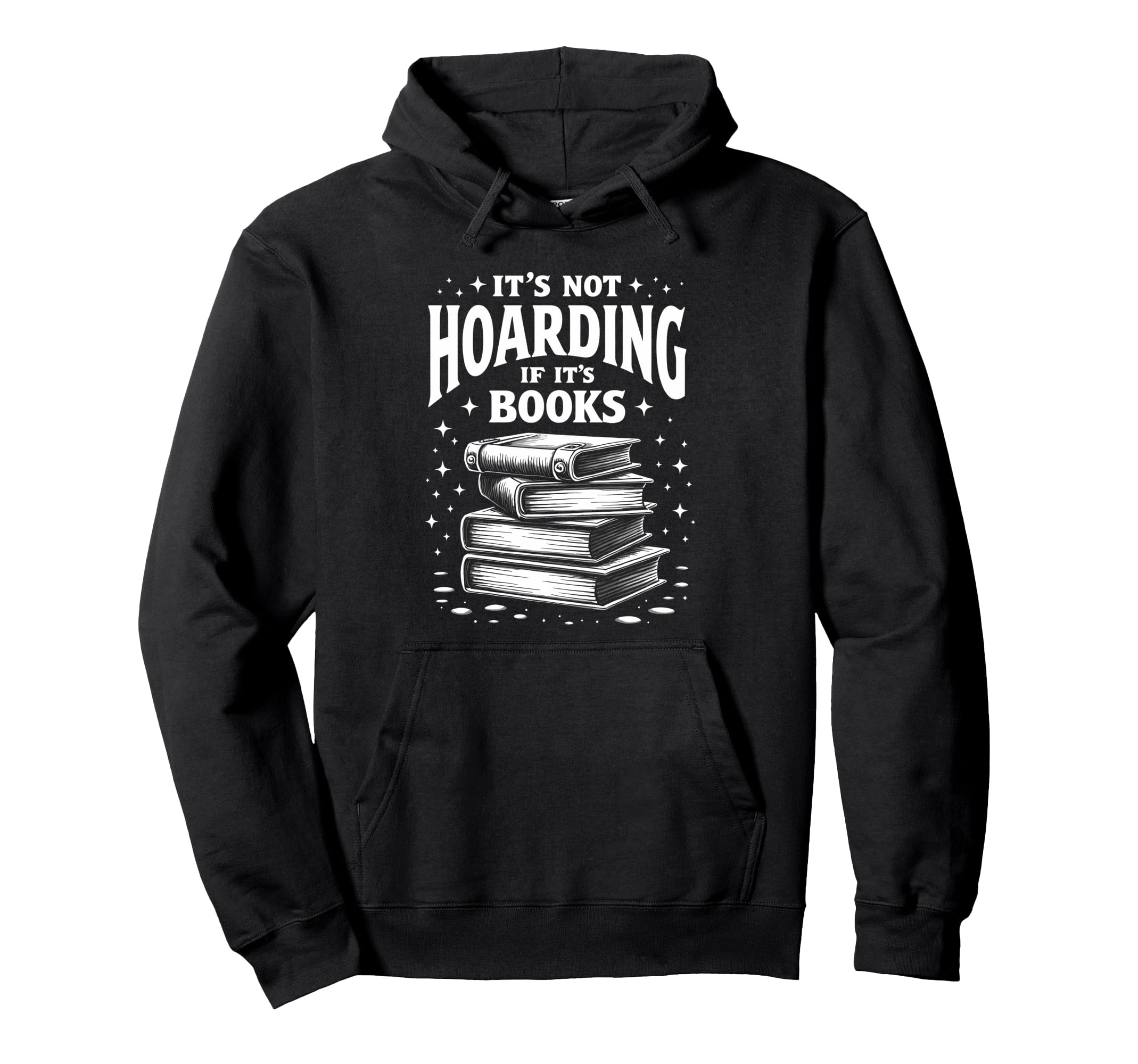 Its Not Hoarding If Its Books Book Hoodie - Minimalist Print for Adults - T-Shirt, Sweatshirt, Hoodie