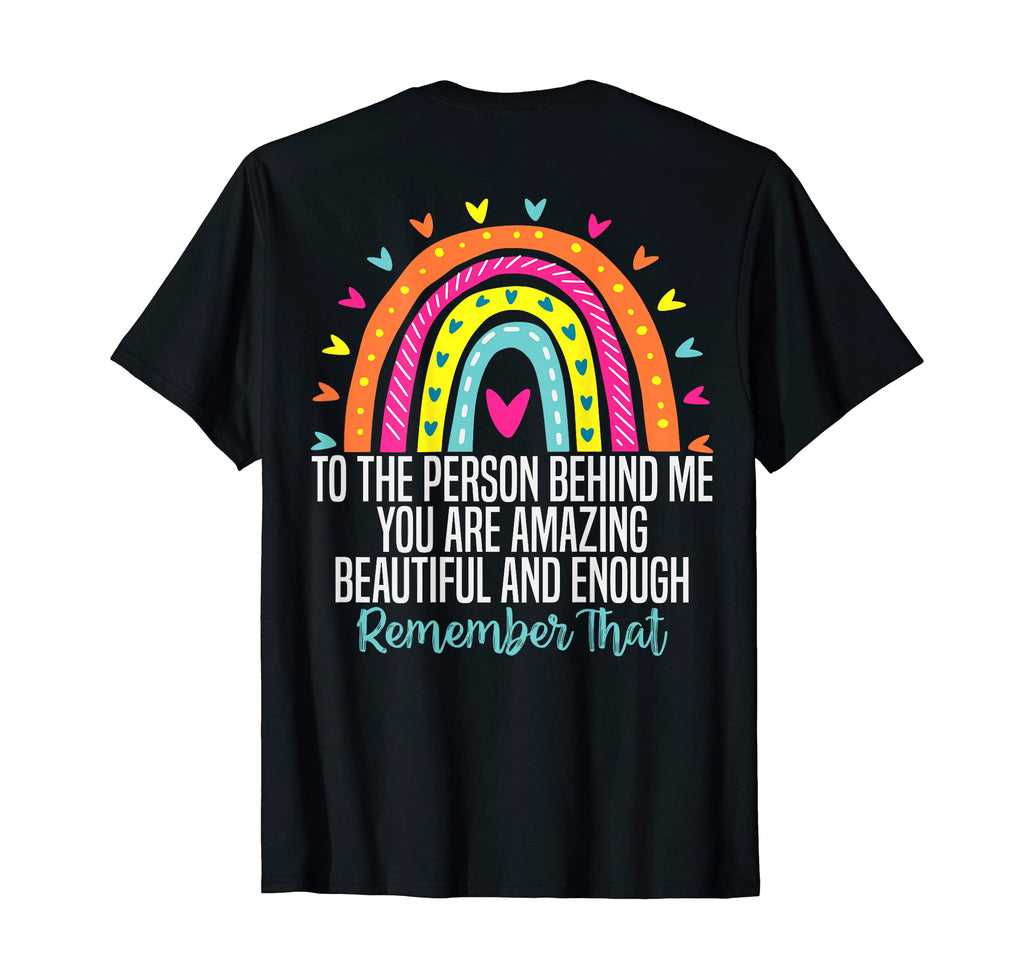 To Person Behind Me You Are Amazing T-Shirt - Minimalist Print Unisex - T-Shirt, Sweatshirt, Hoodie