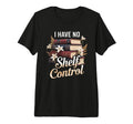 I Have Shelf Control Bookish Bookworm T-Shirt - Novelty Apparel Men Women - T-Shirt, Sweatshirt, Hoodie