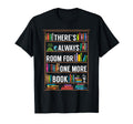 Theres Always Room One More Book T-Shirt - Casual Everyday Wear for Adults - T-Shirt, Sweatshirt, Hoodie
