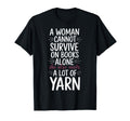 Cannot Survive Books Alone She Also T-Shirt - Streetwear Style for Adults - T-Shirt, Sweatshirt, Hoodie