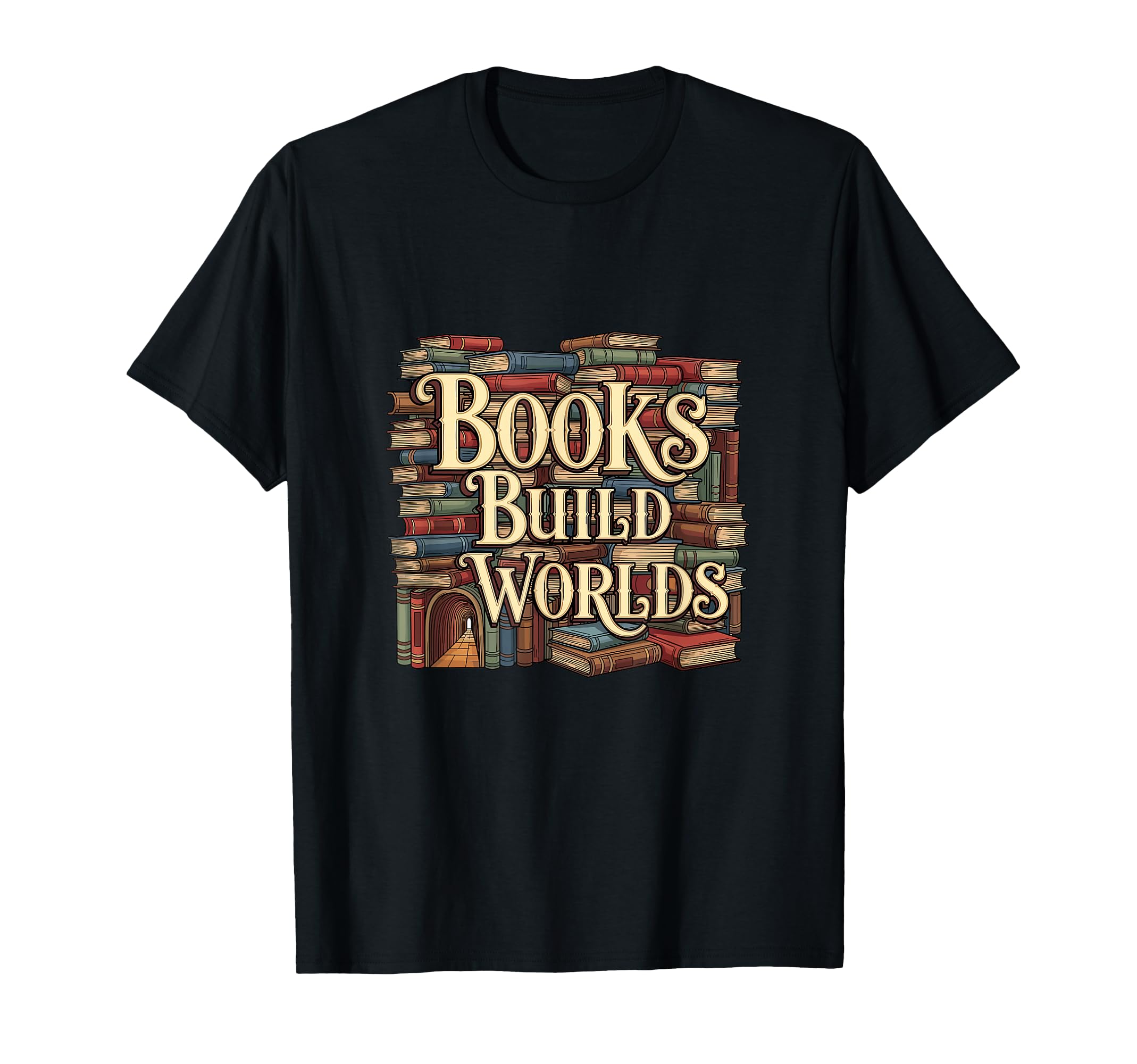 Books Build Worlds Reader T-Shirt - Casual Everyday Wear for Adults - T-Shirt, Sweatshirt, Hoodie