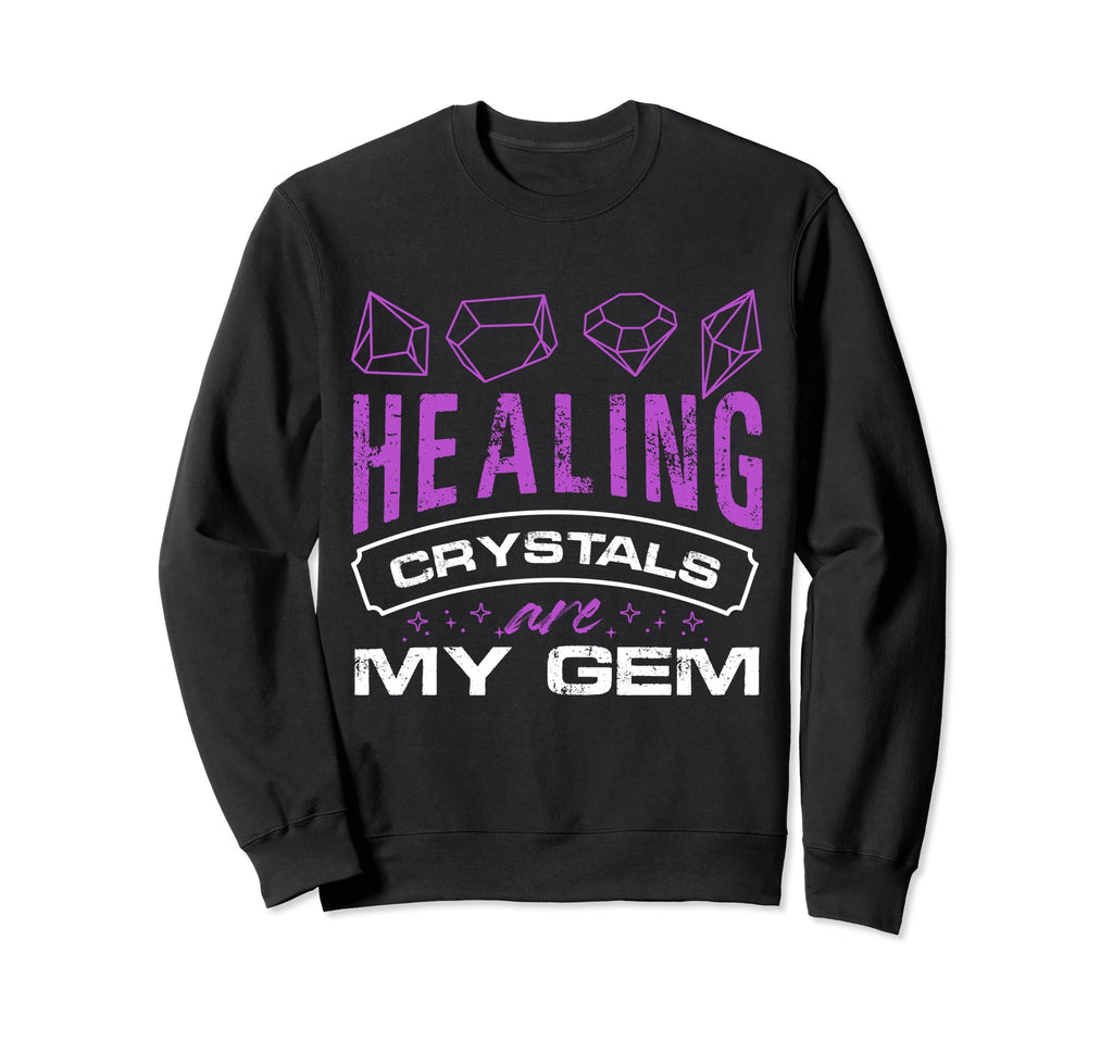 Healing Crystals Are My Gem Asian Sweatshirt - Trendy Graphic for Adults - T-Shirt, Sweatshirt, Hoodie