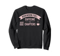 Bookworm Fuel Caffeine Chapters Sweatshirt - Novelty Apparel for Adults - T-Shirt, Sweatshirt, Hoodie