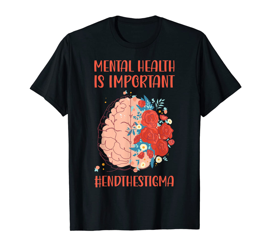Mental Health Important End Stigma T-Shirt - Streetwear Style for Adults - T-Shirt, Sweatshirt, Hoodie
