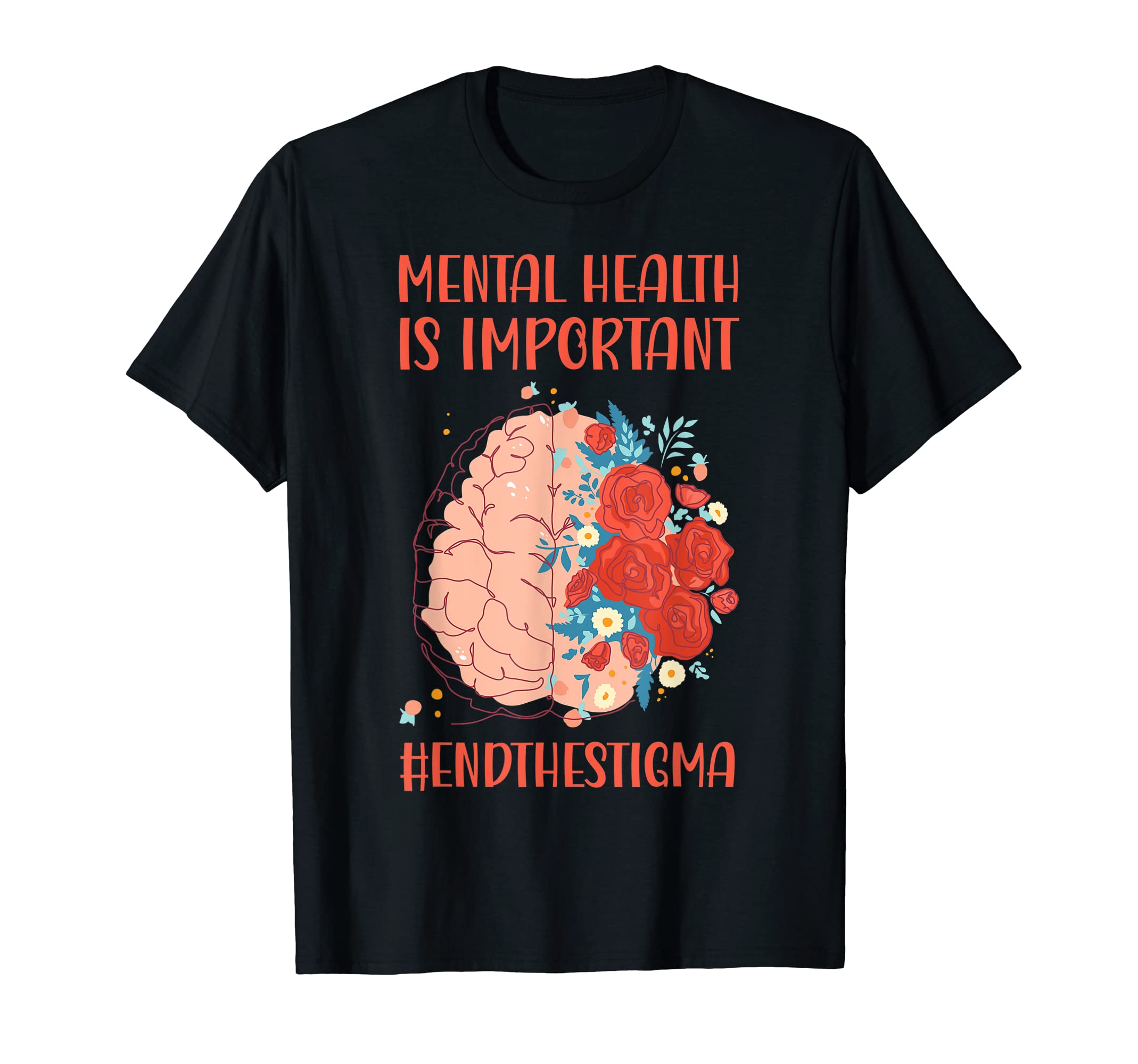 Mental Health Important End Stigma T-Shirt - Streetwear Style for Adults - T-Shirt, Sweatshirt, Hoodie