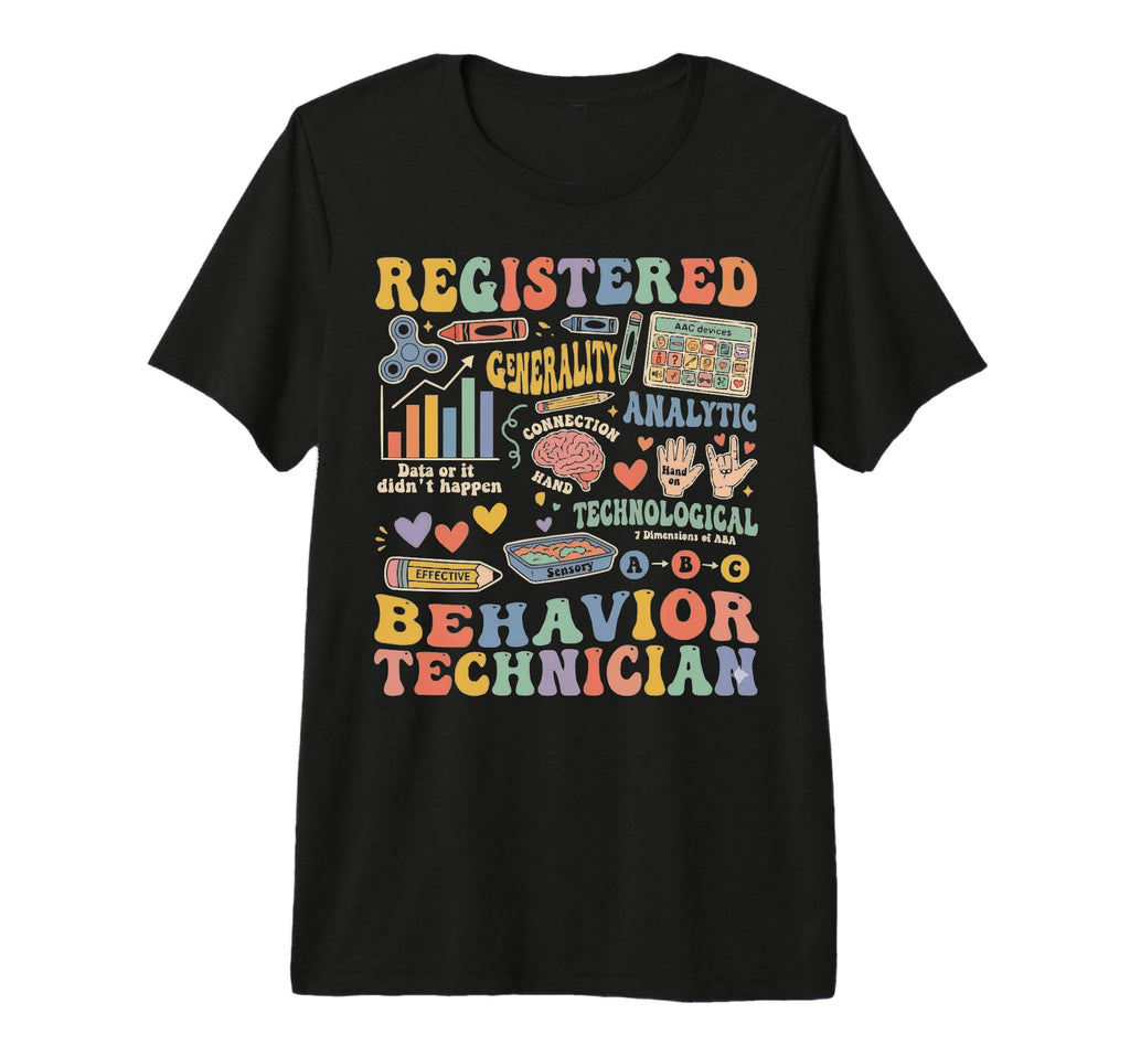 Registered Behavior Technician T-Shirt - Streetwear Style Unisex - T-Shirt, Sweatshirt, Hoodie