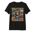 Registered Behavior Technician T-Shirt - Streetwear Style Unisex - T-Shirt, Sweatshirt, Hoodie