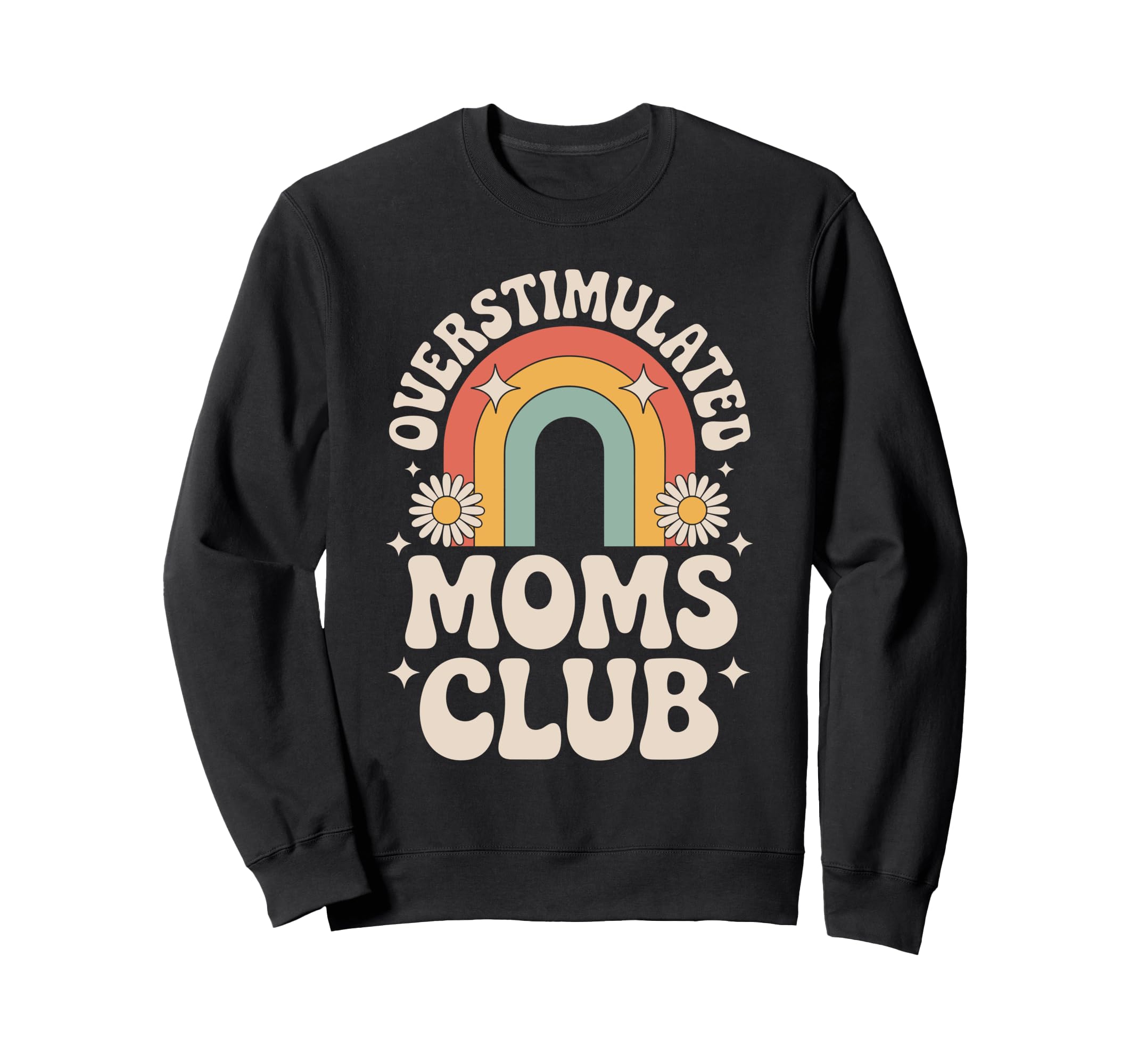 Overstimulated Moms Club Mothers Sweatshirt - Custom Art Print for Adults - T-Shirt, Sweatshirt, Hoodie