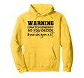 Warning I Match Energy So You Decide Hoodie - Custom Art Print Men Women - T-Shirt, Sweatshirt, Hoodie