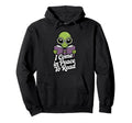 I Come Peace To Read Martian Literature Nerd Hoodie - Unique Graphic Unisex - T-Shirt, Sweatshirt, Hoodie