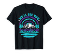 Well See You Tomorrow Suicide T-Shirt - Unique Graphic for Adults - T-Shirt, Sweatshirt, Hoodie