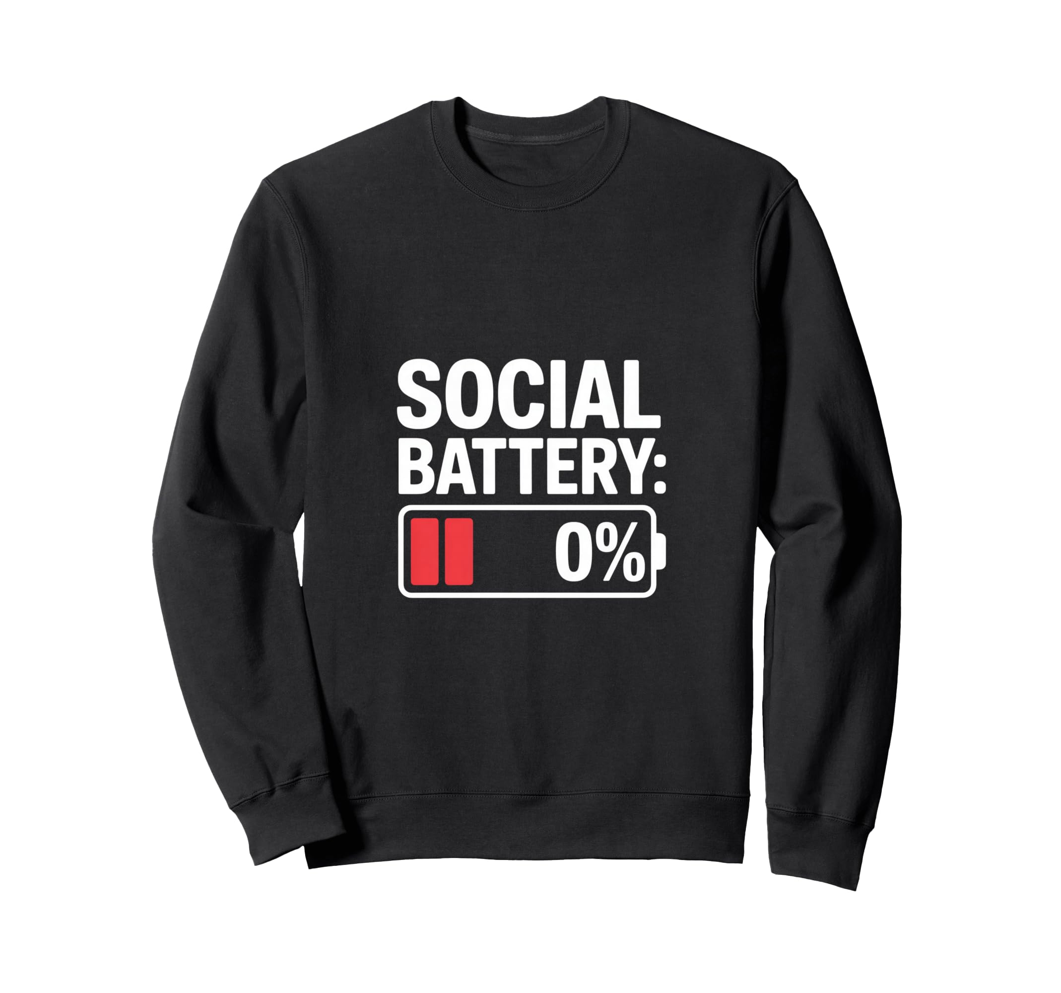 Social Battery 0 Percent Introvert Sweatshirt - Graphic Print Men Women - T-Shirt, Sweatshirt, Hoodie