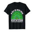 May We Wear Green Ribbon End Stigma T-Shirt - Fun Novelty Design Unisex - T-Shirt, Sweatshirt, Hoodie