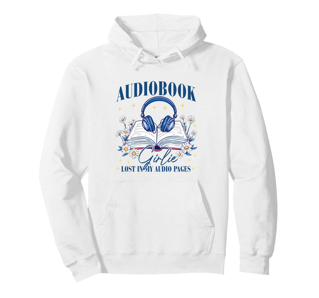 Audiobook Girlie Lost My Audio Pages Hoodie - Novelty Apparel Men Women - T-Shirt, Sweatshirt, Hoodie