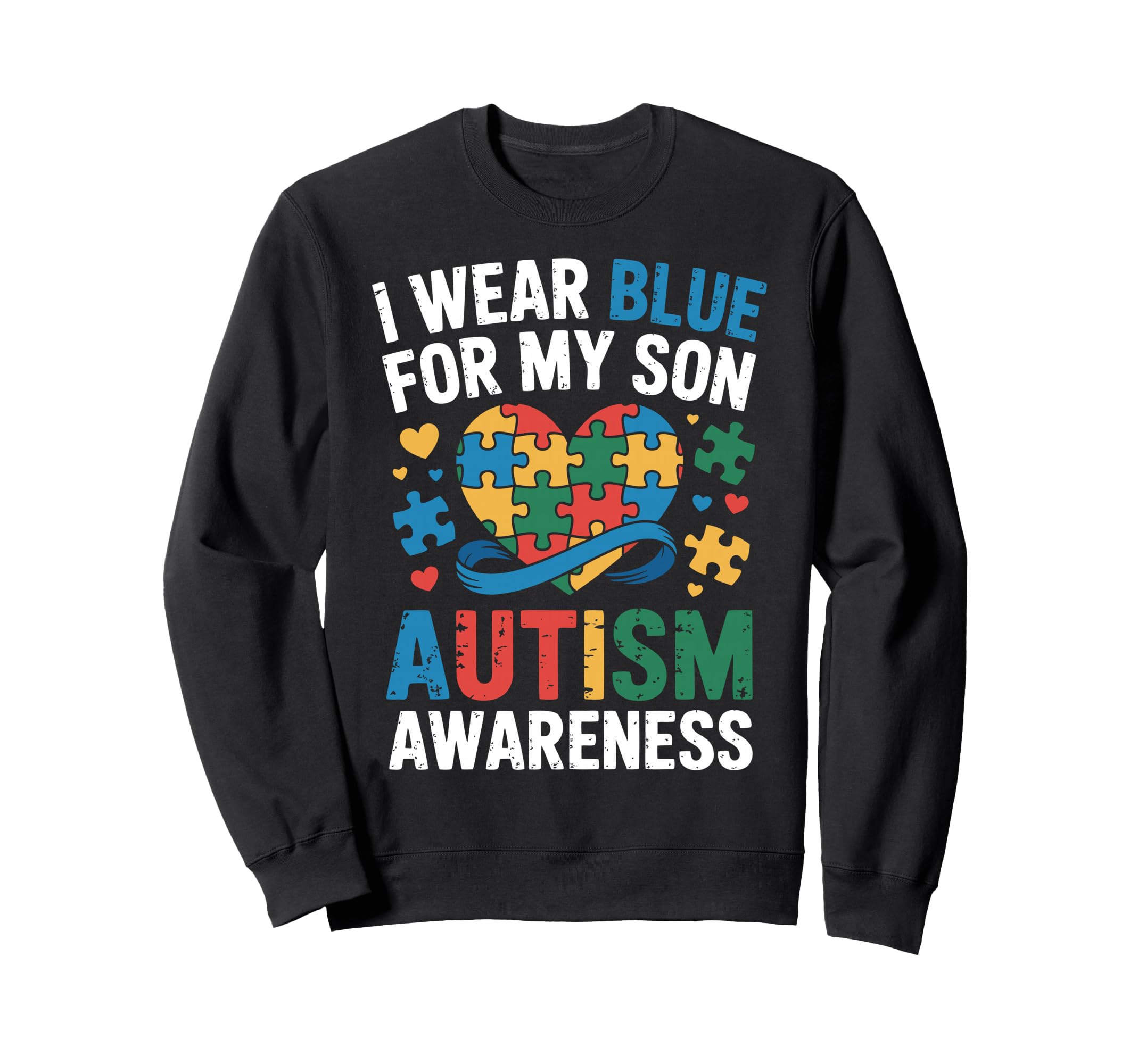 Autism Dad Mom Autistic Son Family Sweatshirt - Unique Graphic Unisex - T-Shirt, Sweatshirt, Hoodie